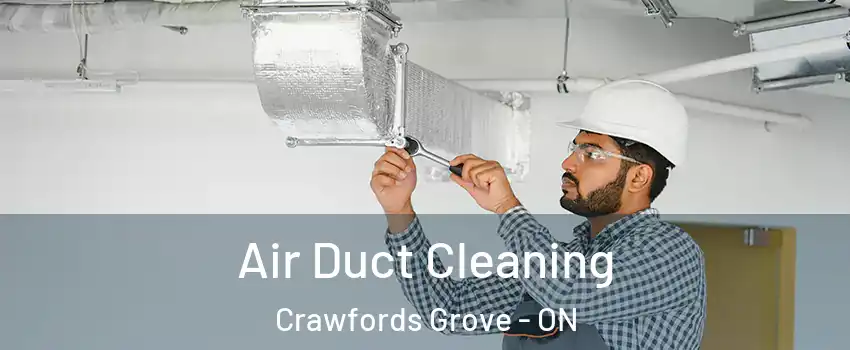 Air Duct Cleaning Crawfords Grove - ON