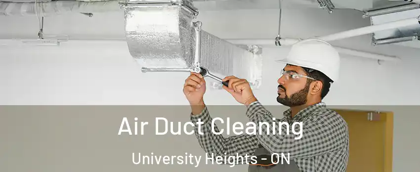 Air Duct Cleaning University Heights - ON