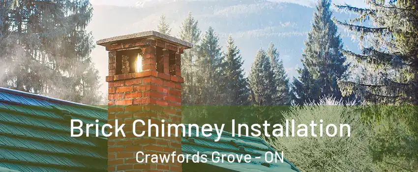 Brick Chimney Installation Crawfords Grove - ON