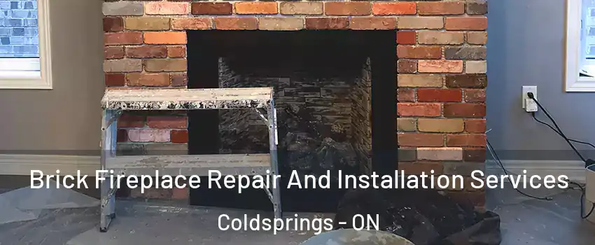  Brick Fireplace Repair And Installation Services Coldsprings - ON