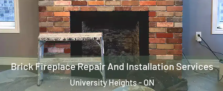  Brick Fireplace Repair And Installation Services University Heights - ON