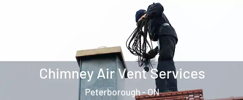 Chimney Air Vent Services Peterborough - ON
