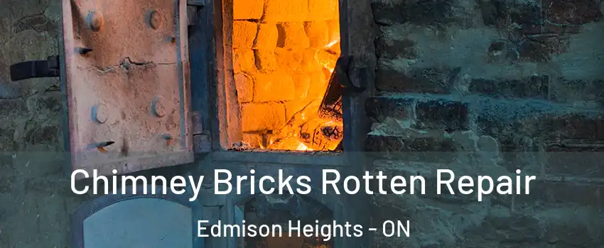  Chimney Bricks Rotten Repair Edmison Heights - ON