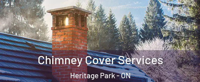 Chimney Cover Services Heritage Park - ON