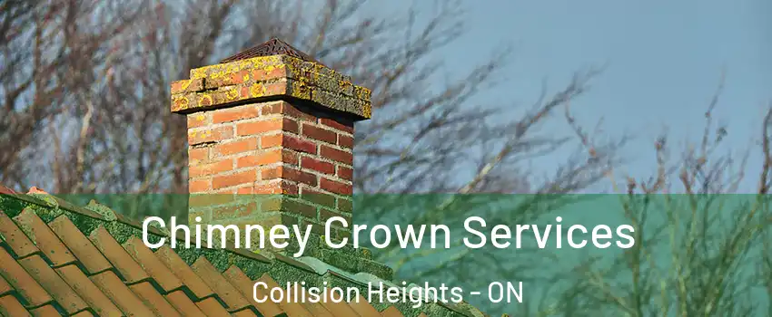 Chimney Crown Services Collision Heights - ON