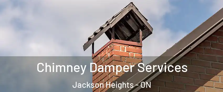 Chimney Damper Services Jackson Heights - ON