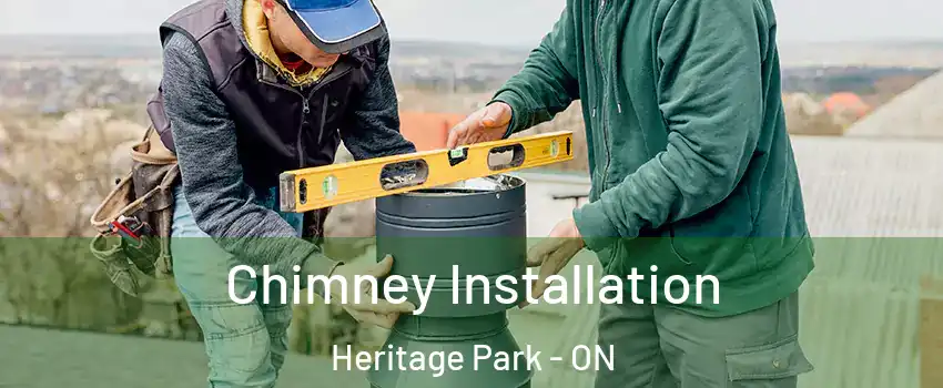  Chimney Installation Heritage Park - ON