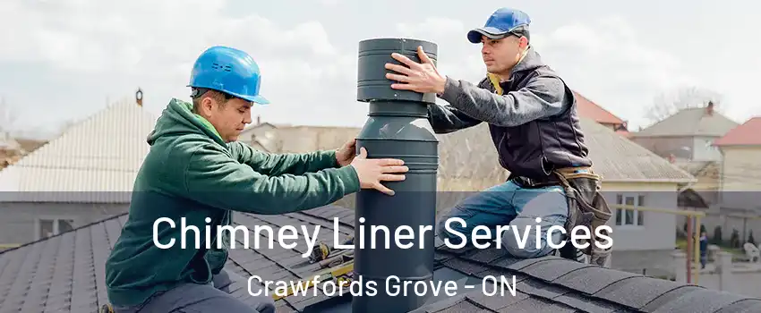 Chimney Liner Services Crawfords Grove - ON