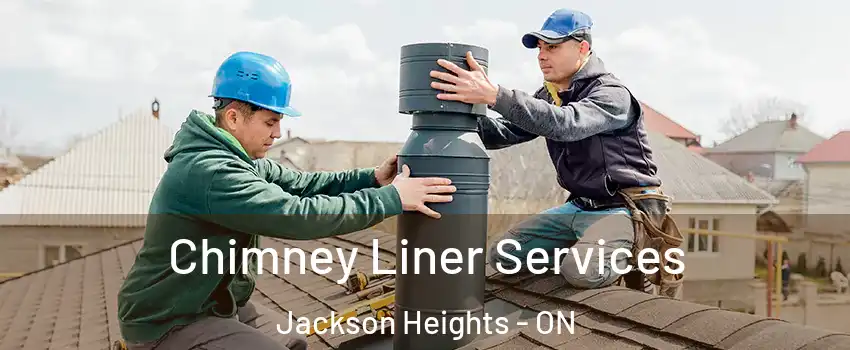  Chimney Liner Services Jackson Heights - ON