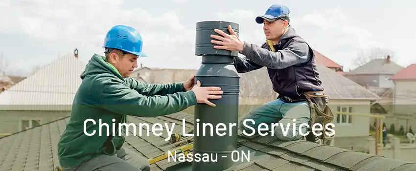  Chimney Liner Services Nassau - ON