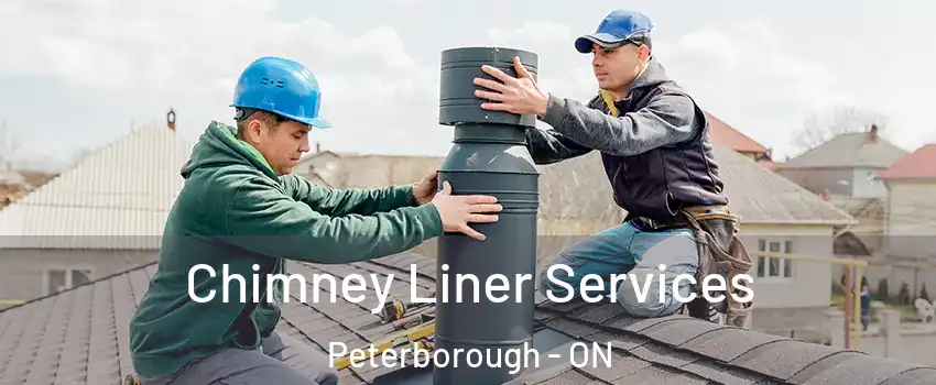 Chimney Liner Services Peterborough - ON