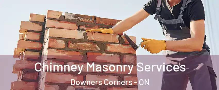  Chimney Masonry Services Downers Corners - ON