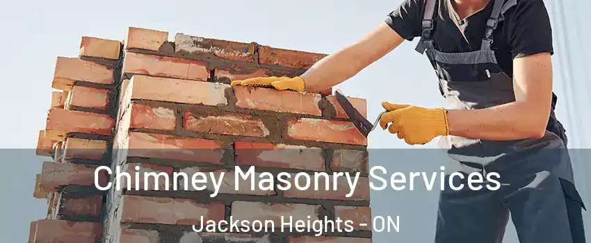 Chimney Masonry Services Jackson Heights - ON