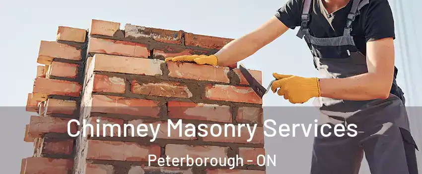 Chimney Masonry Services Peterborough - ON