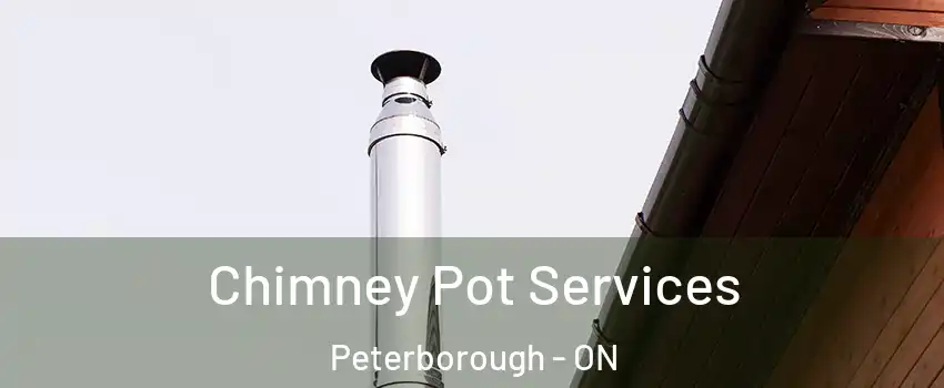  Chimney Pot Services Peterborough - ON