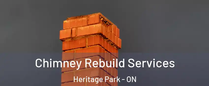 Chimney Rebuild Services Heritage Park - ON