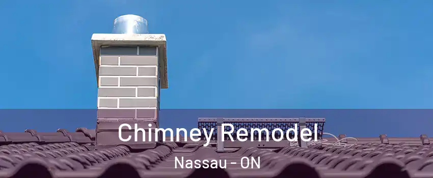 Chimney Remodel Nassau - ON