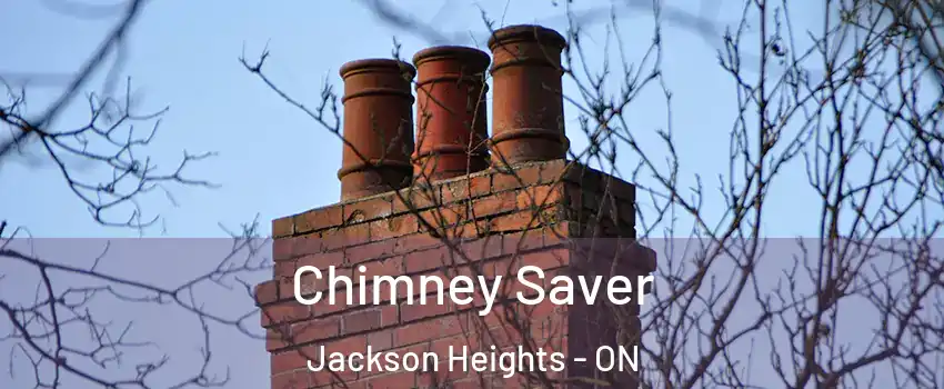  Chimney Saver Jackson Heights - ON