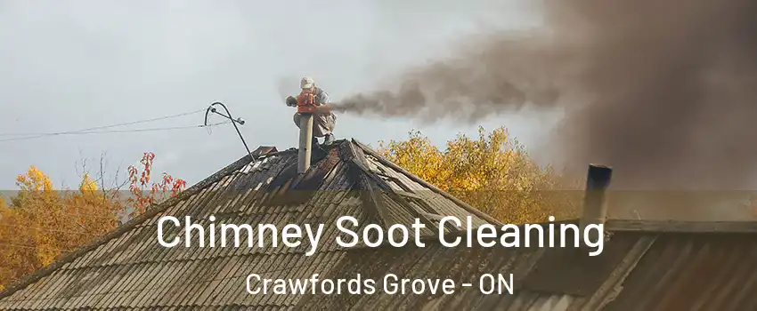  Chimney Soot Cleaning Crawfords Grove - ON