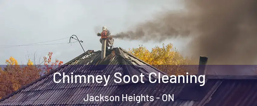 Chimney Soot Cleaning Jackson Heights - ON