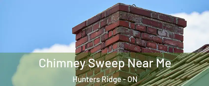Chimney Sweep Near Me Hunters Ridge - ON