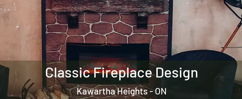  Classic Fireplace Design Kawartha Heights - ON