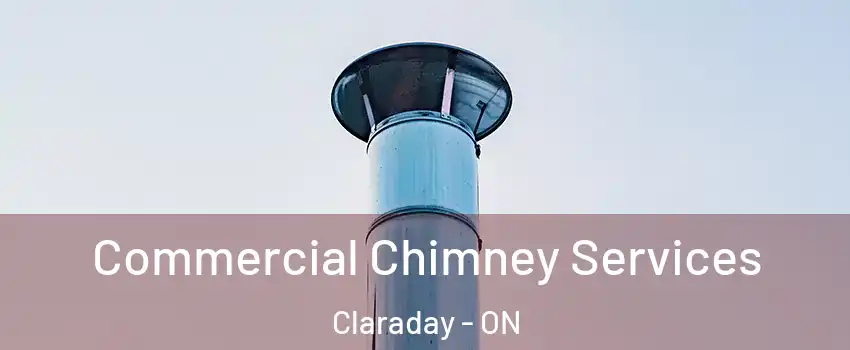  Commercial Chimney Services Claraday - ON