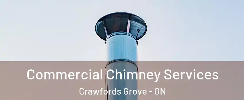  Commercial Chimney Services Crawfords Grove - ON