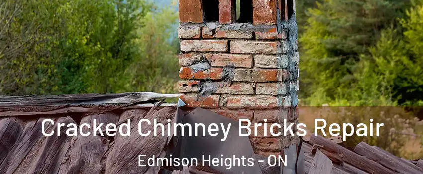  Cracked Chimney Bricks Repair Edmison Heights - ON