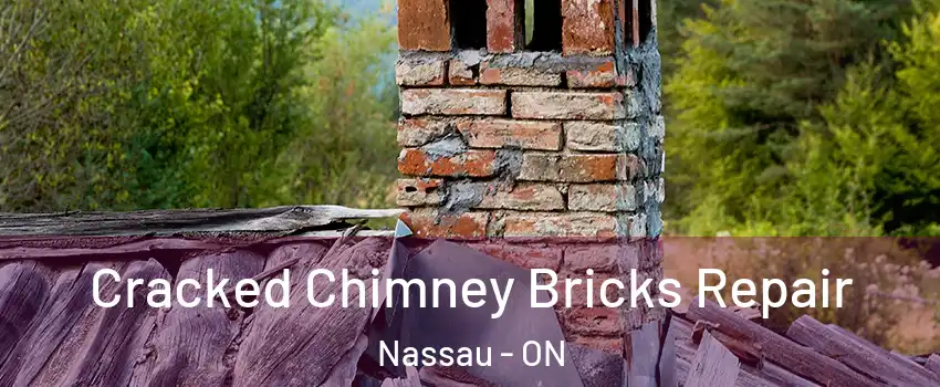  Cracked Chimney Bricks Repair Nassau - ON