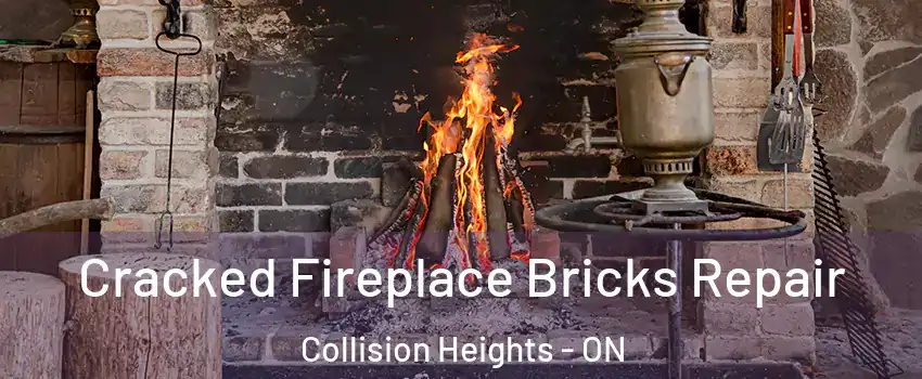 Cracked Fireplace Bricks Repair Collision Heights - ON