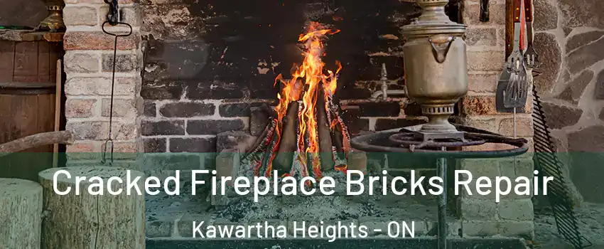  Cracked Fireplace Bricks Repair Kawartha Heights - ON