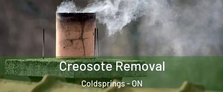  Creosote Removal Coldsprings - ON