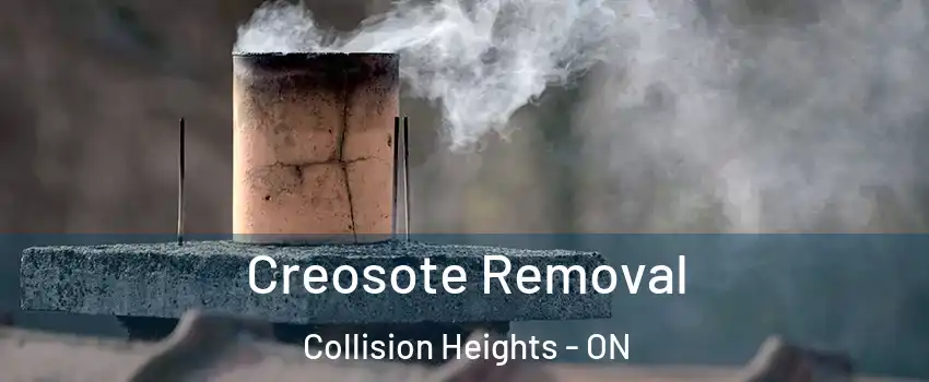  Creosote Removal Collision Heights - ON