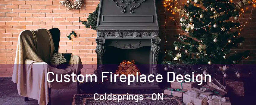  Custom Fireplace Design Coldsprings - ON