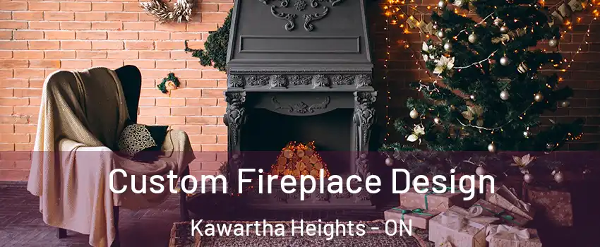  Custom Fireplace Design Kawartha Heights - ON