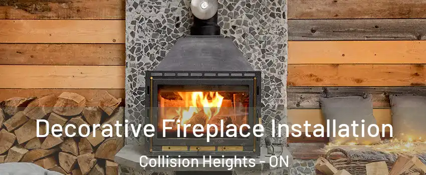  Decorative Fireplace Installation Collision Heights - ON