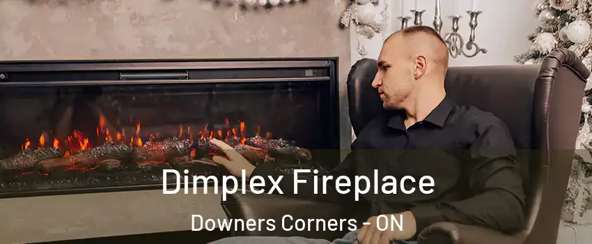 Dimplex Fireplace Downers Corners - ON
