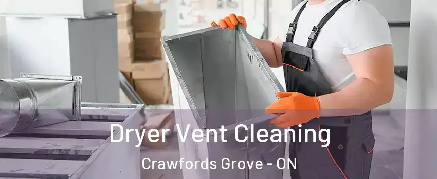  Dryer Vent Cleaning Crawfords Grove - ON