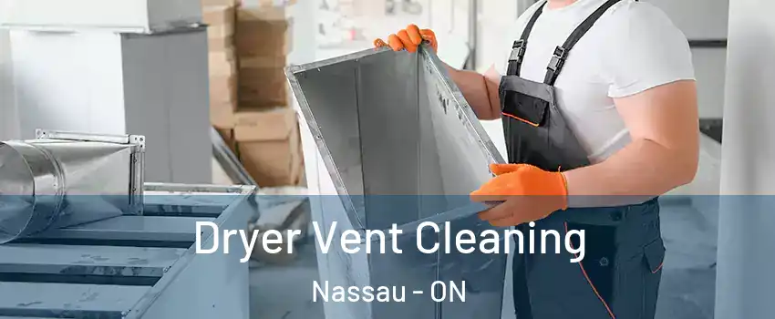  Dryer Vent Cleaning Nassau - ON