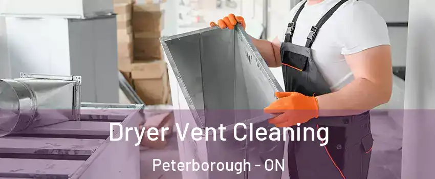 Dryer Vent Cleaning Peterborough - ON