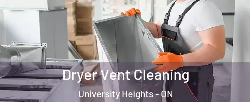 Dryer Vent Cleaning University Heights - ON