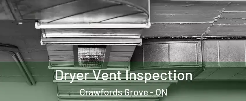 Dryer Vent Inspection Crawfords Grove - ON