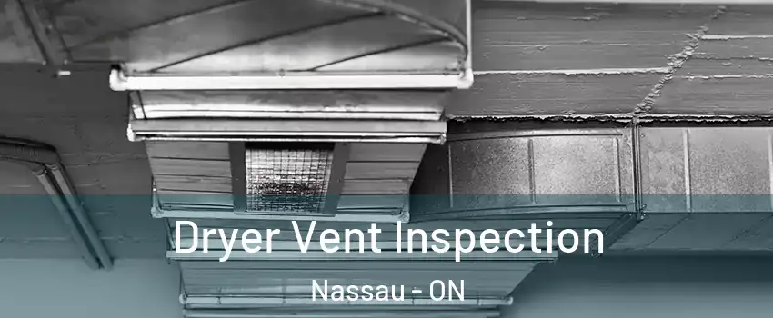  Dryer Vent Inspection Nassau - ON