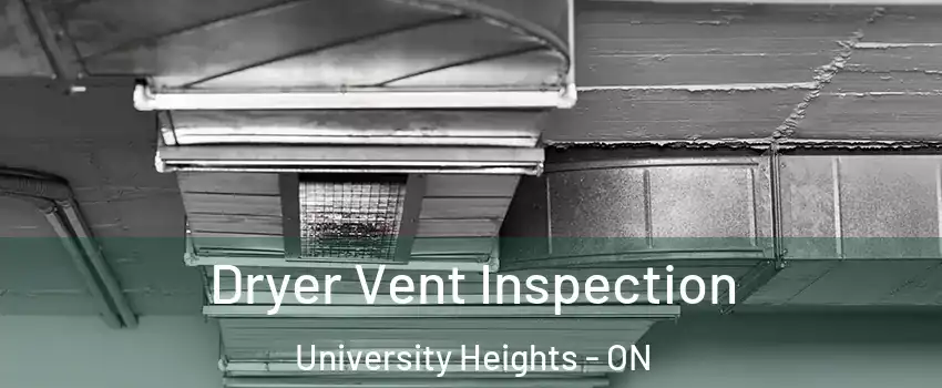 Dryer Vent Inspection University Heights - ON