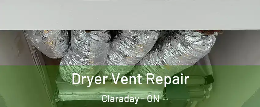 Dryer Vent Repair Claraday - ON