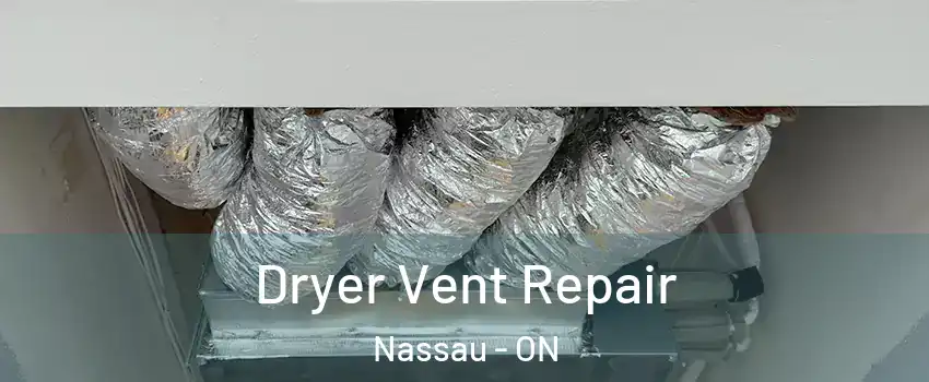 Dryer Vent Repair Nassau - ON