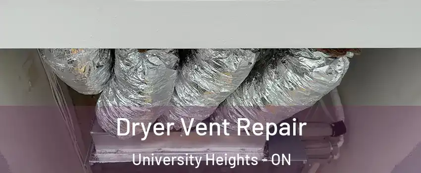  Dryer Vent Repair University Heights - ON