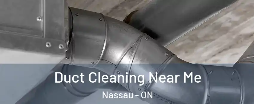  Duct Cleaning Near Me Nassau - ON