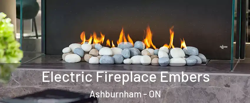  Electric Fireplace Embers Ashburnham - ON